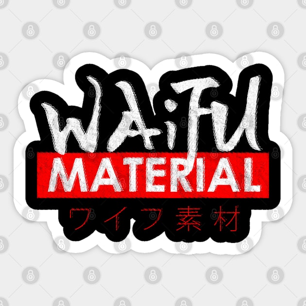 Waifu Material Sticker by GraphicsGarageProject